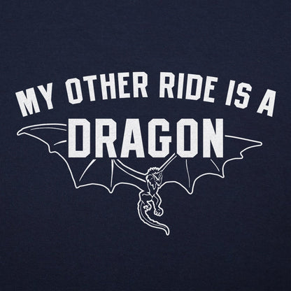 My Other Ride Is A Dragon - 6DollarShirts