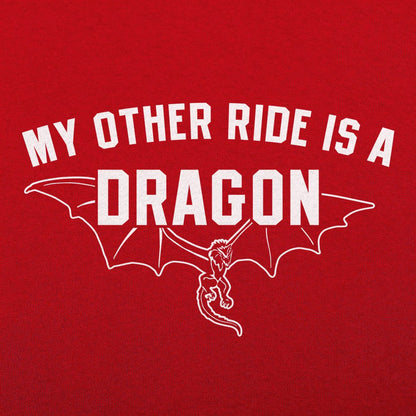 My Other Ride Is A Dragon - 6DollarShirts