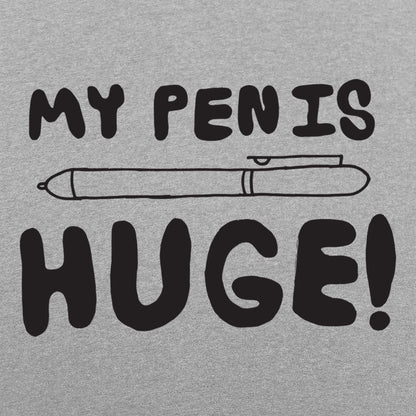 My Pen Is Huge Wordplay Fun