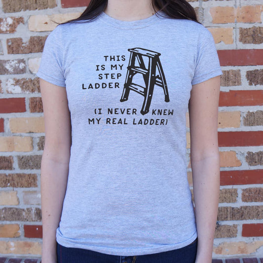 My Step Ladder - 6DollarShirts