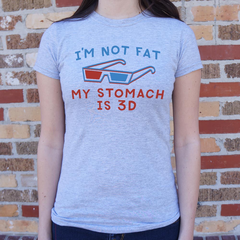My Stomach is 3D - 6DollarShirts