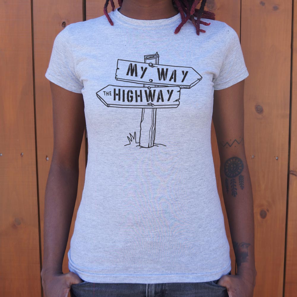 My Way The Highway - 6DollarShirts