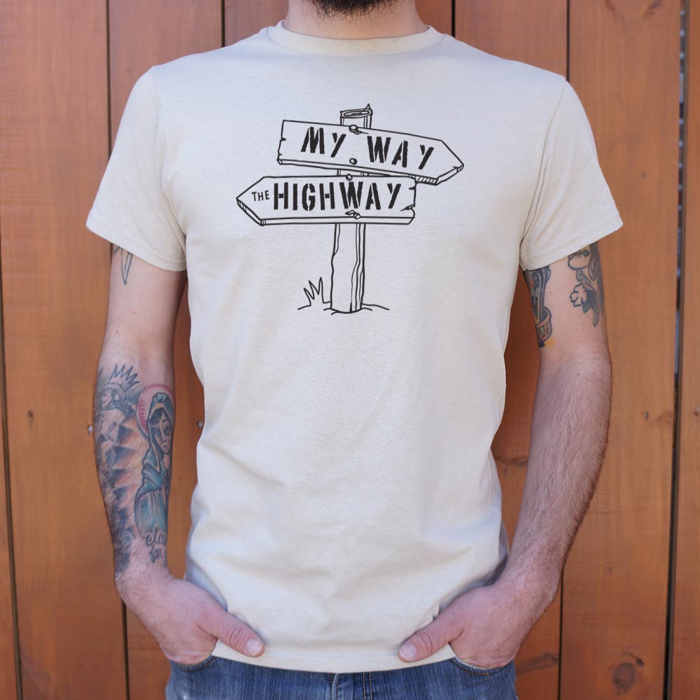 My Way The Highway - 6DollarShirts