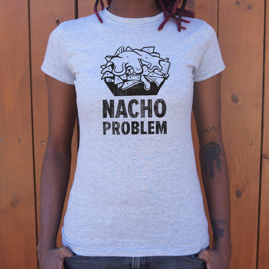 Nacho Problem Cheesy Nachos Pun graphic Women's T-Shirt in Gray Granite