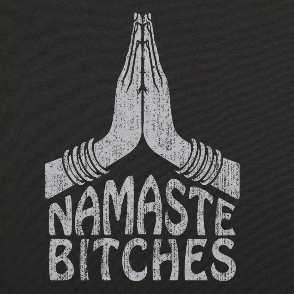 Namaste Bitches - 6DollarShirts
