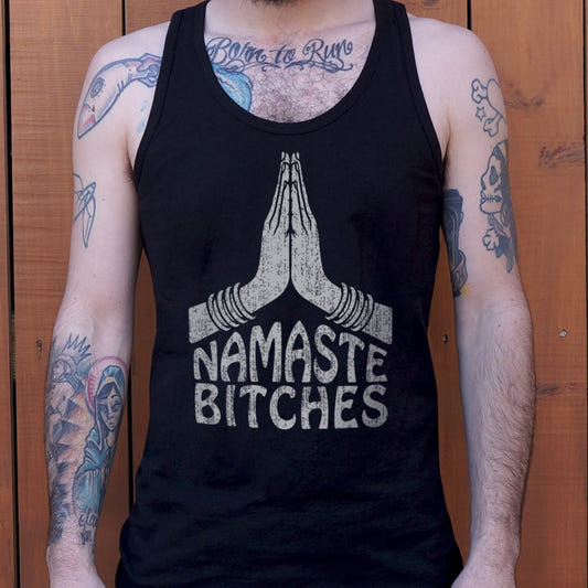 Namaste Bitches - 6DollarShirts