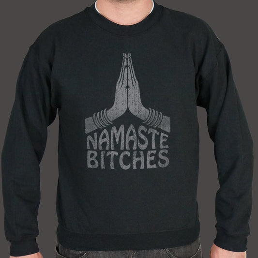 Namaste Bitches - 6DollarShirts
