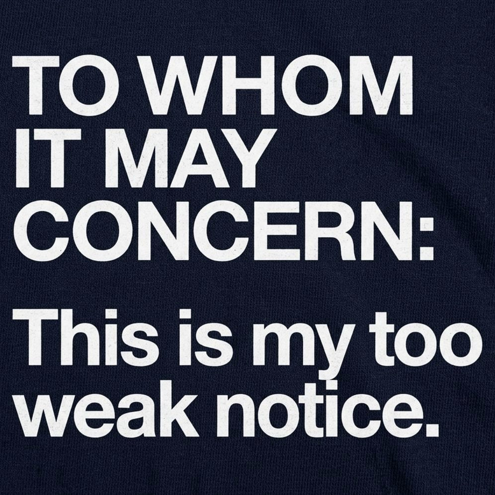 Too Weak Notice Resignation Letter Pun detail