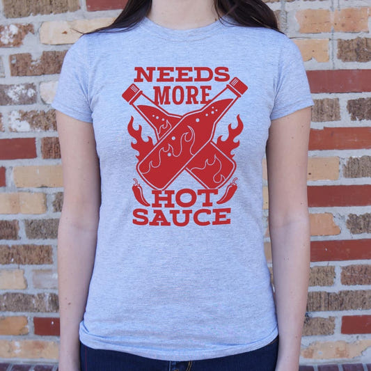 Needs More Hot Sauce - 6DollarShirts