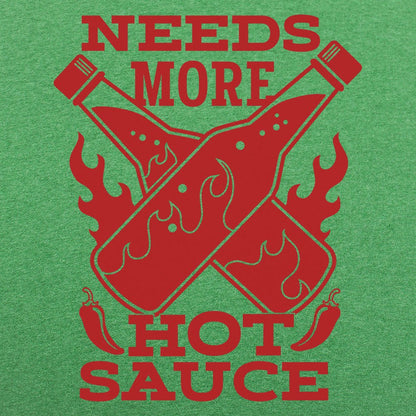 Needs More Hot Sauce - 6DollarShirts