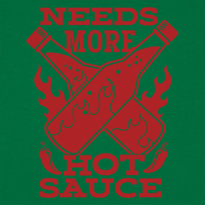 Needs More Hot Sauce - 6DollarShirts