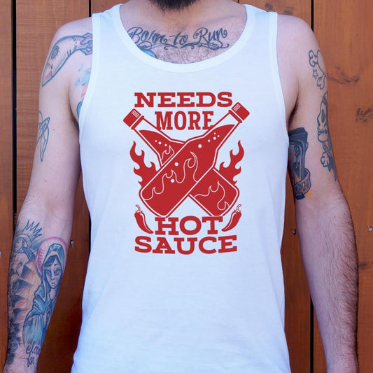 Needs More Hot Sauce - 6DollarShirts