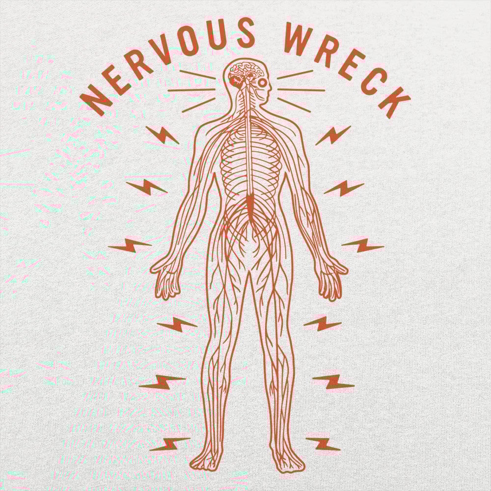 Nervous Wreck - 6DollarShirts