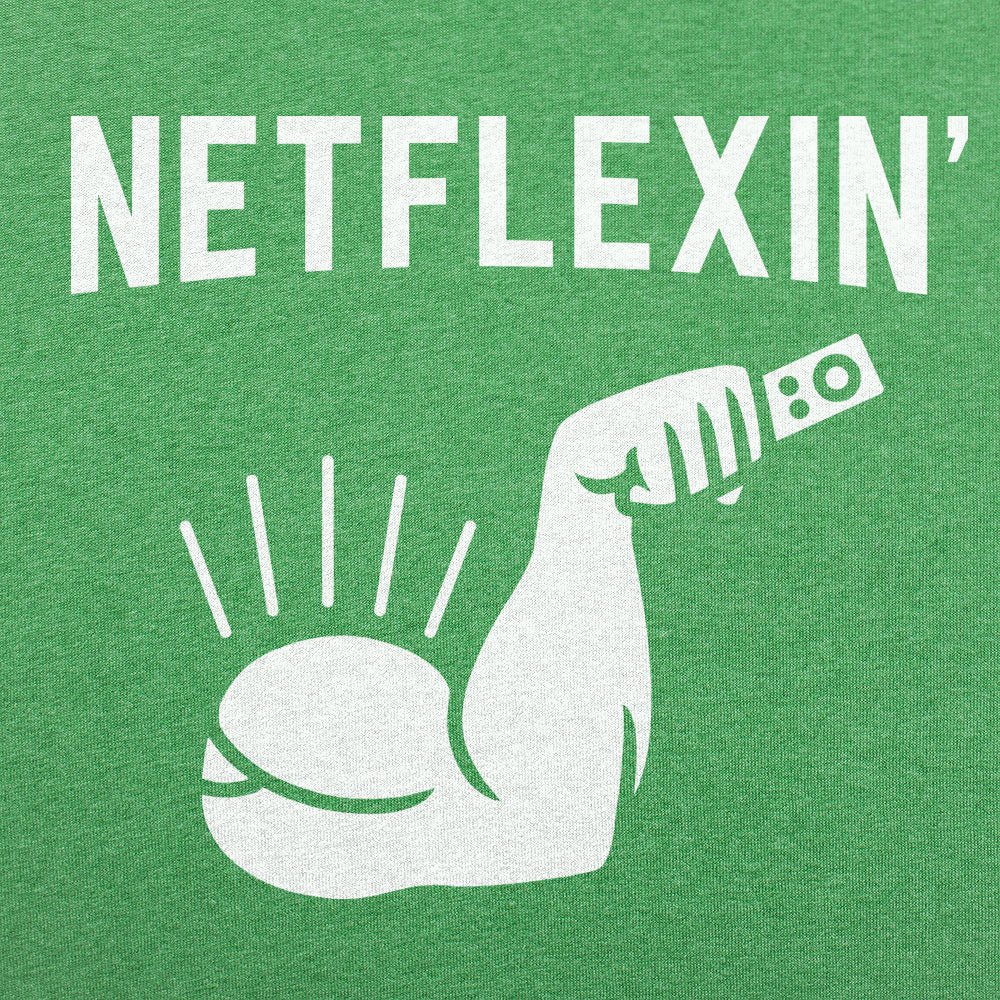 Netflexin' - 6DollarShirts