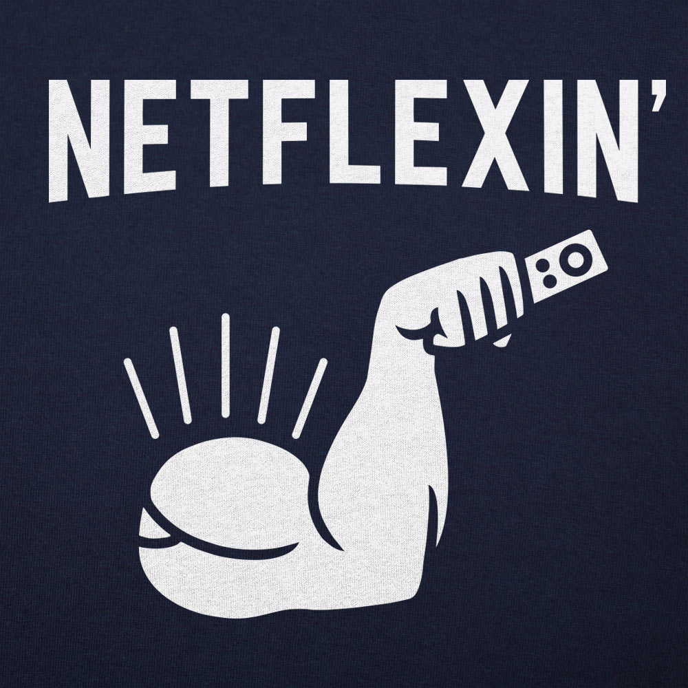 Netflexin' - 6DollarShirts