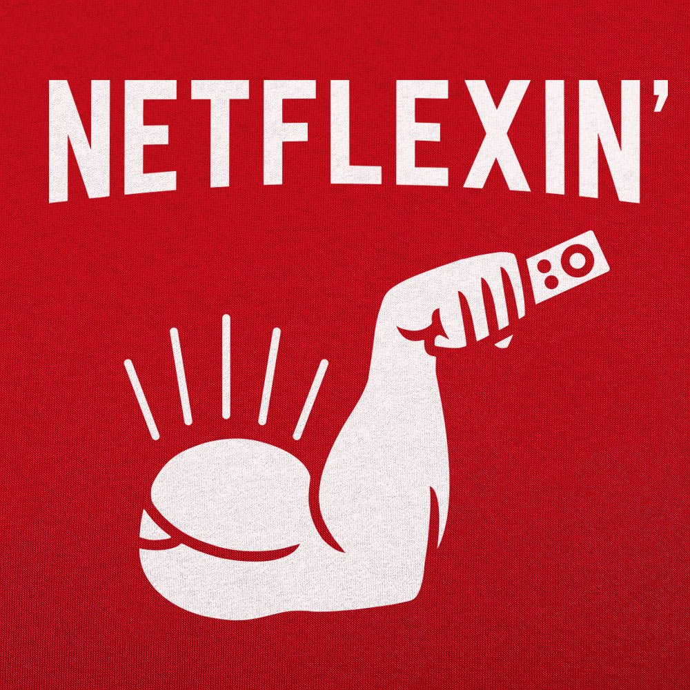Netflexin' - 6DollarShirts