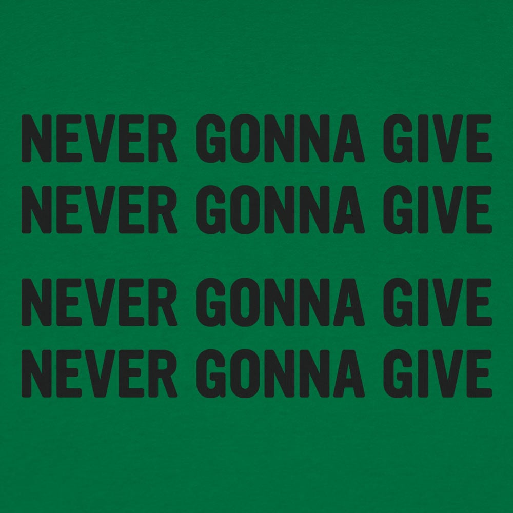 Never Gonna Give