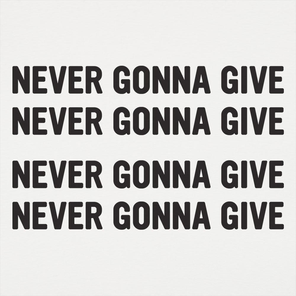 Never Gonna Give