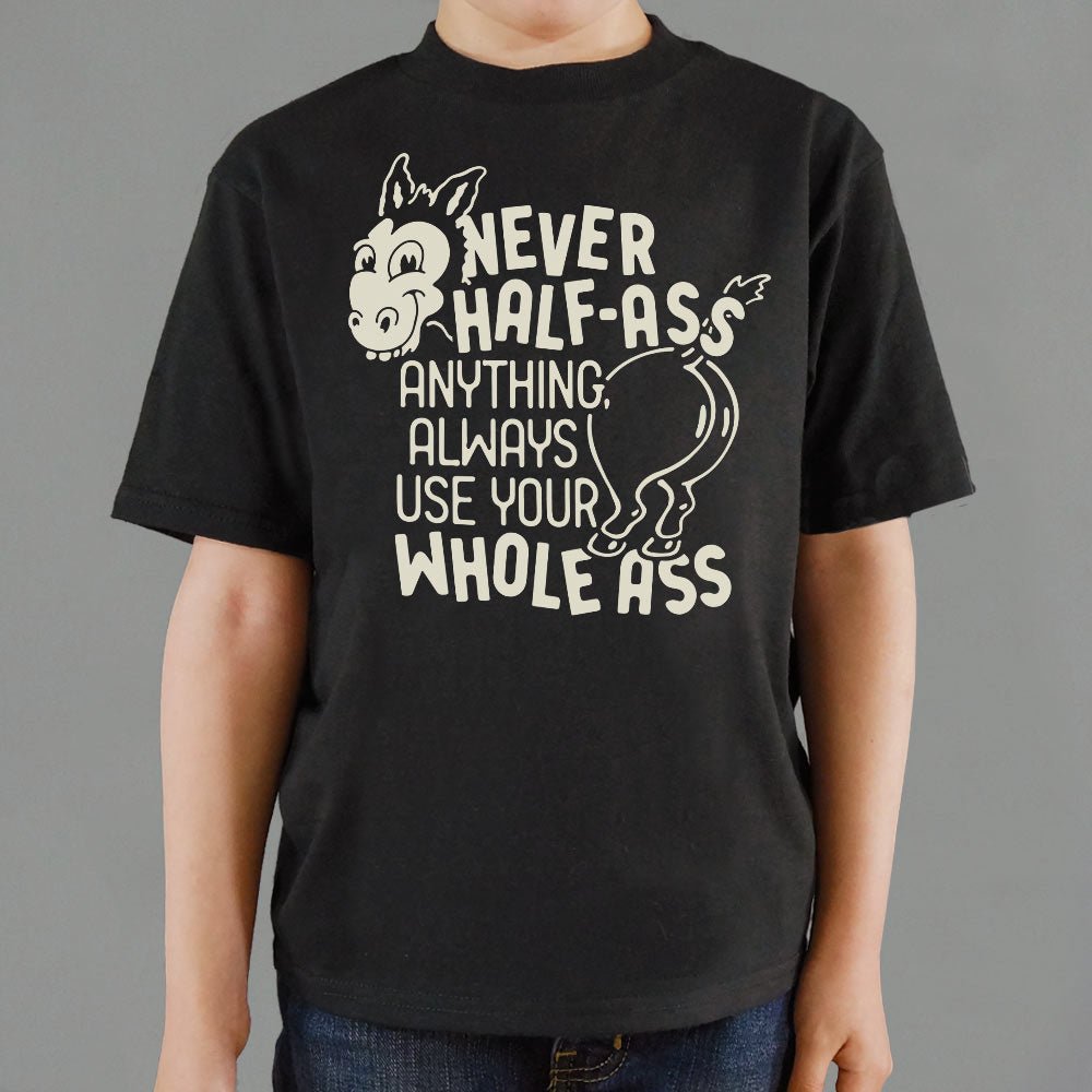 Never Half Ass - 6DollarShirts