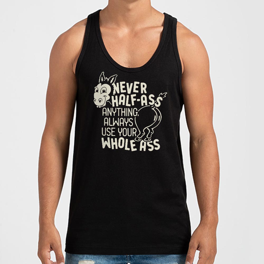 Never Half Ass - 6DollarShirts