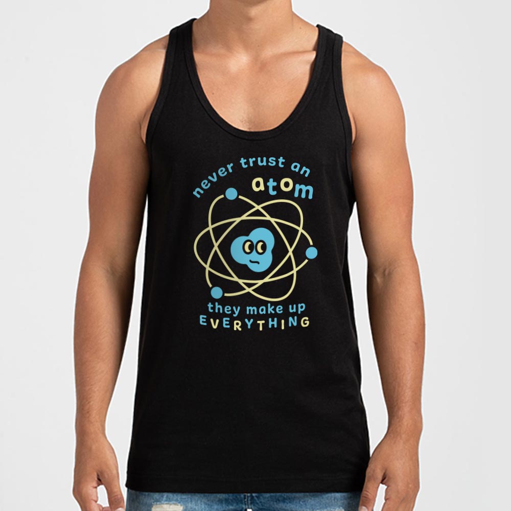 Never Trust an Atom - 6DollarShirts