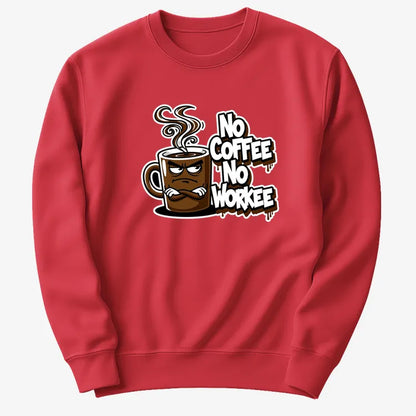 No Coffee No Workee Humor Tee-Sweater-Red