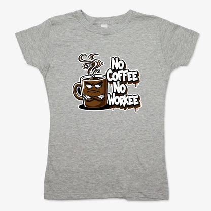 No Coffee No Workee Humor Tee-Women's T-Shirt-Gray Granite