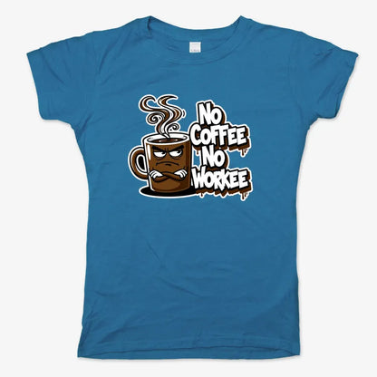 No Coffee No Workee Humor Tee-Women's T-Shirt-Sky Blue