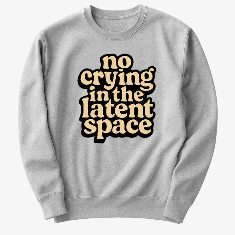 no crying in the latent space-Sweater-Gray Heather