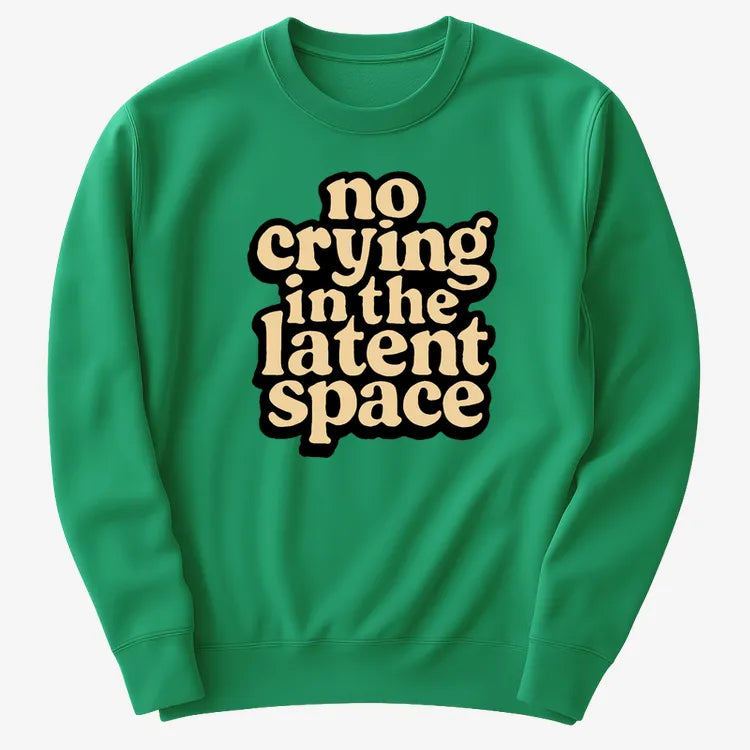 no crying in the latent space-Sweater-Green