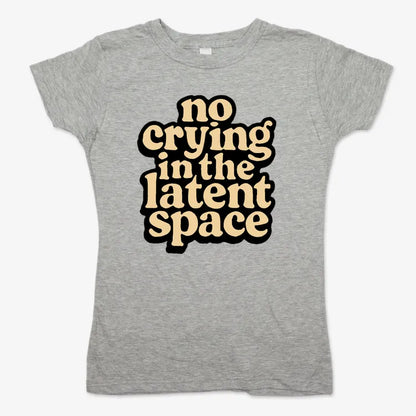 no crying in the latent space-Women's T-Shirt-Gray Granite