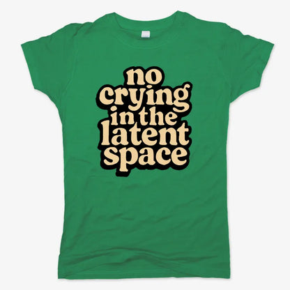 no crying in the latent space-Women's T-Shirt-Lucky Green