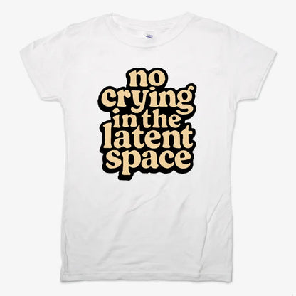no crying in the latent space-Women's T-Shirt-Snow