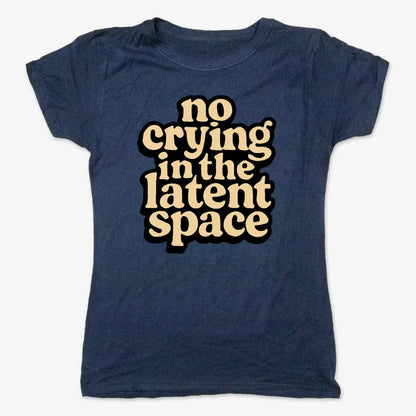 no crying in the latent space-Women's T-Shirt-True Navy