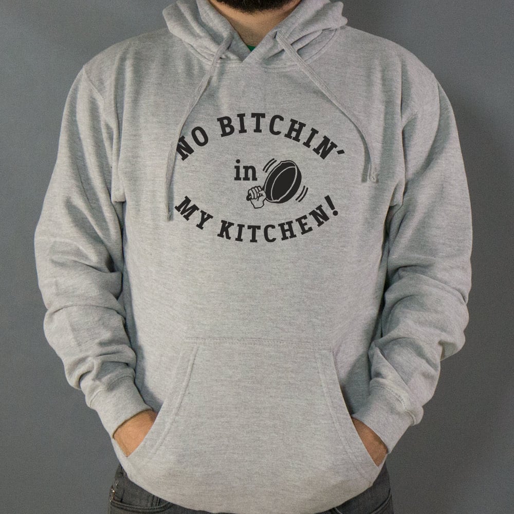 No Bitchin' In My Kitchen - 6DollarShirts