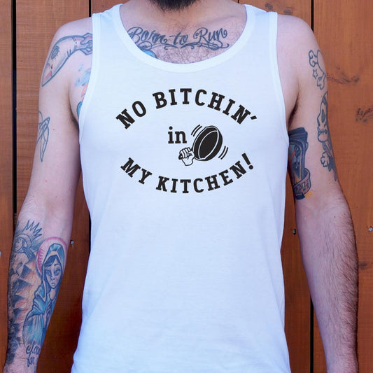No Bitchin' In My Kitchen - 6DollarShirts