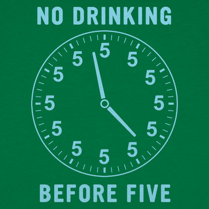 No Drinking Before Five - 6DollarShirts