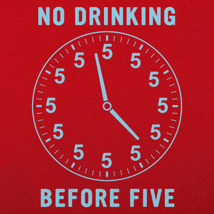 No Drinking Before Five - 6DollarShirts
