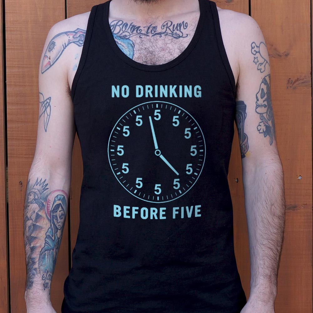 No Drinking Before Five - 6DollarShirts