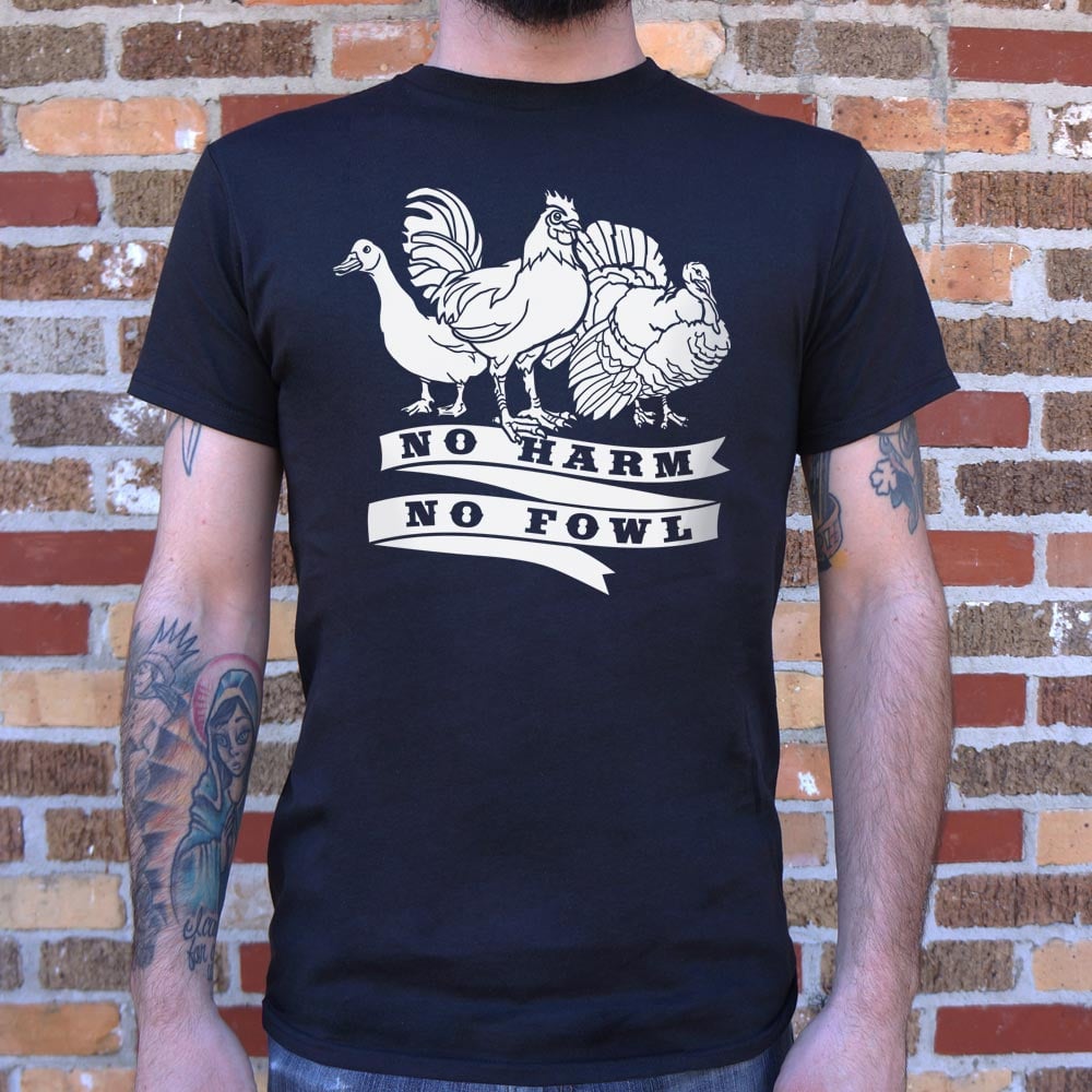 No Harm No Fowl - 6DollarShirts