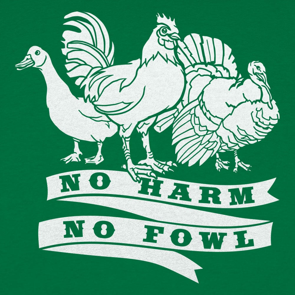 No Harm No Fowl - 6DollarShirts