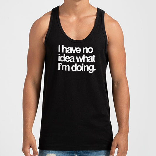 No Idea What I'm Doing - 6DollarShirts