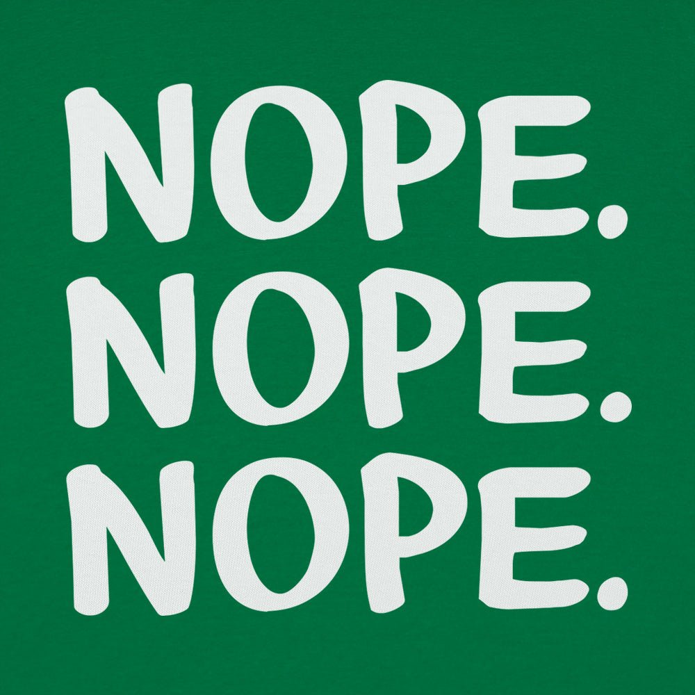 Nope Nope Nope - 6DollarShirts