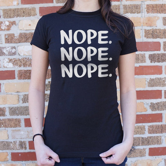 Nope Nope Nope - 6DollarShirts