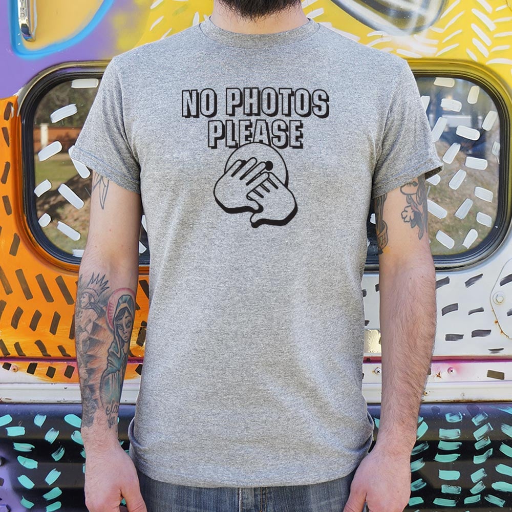 No Photos Please - 6DollarShirts