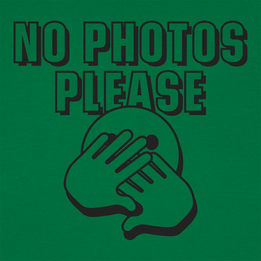 No Photos Please - 6DollarShirts