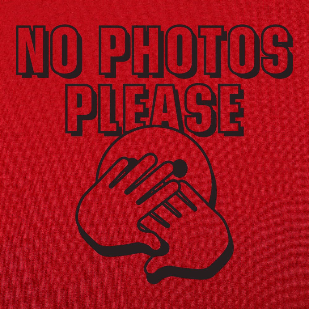 No Photos Please - 6DollarShirts