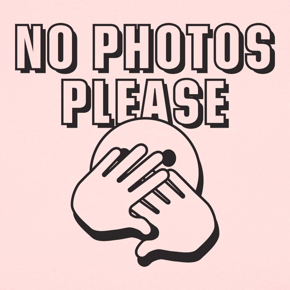 No Photos Please - 6DollarShirts