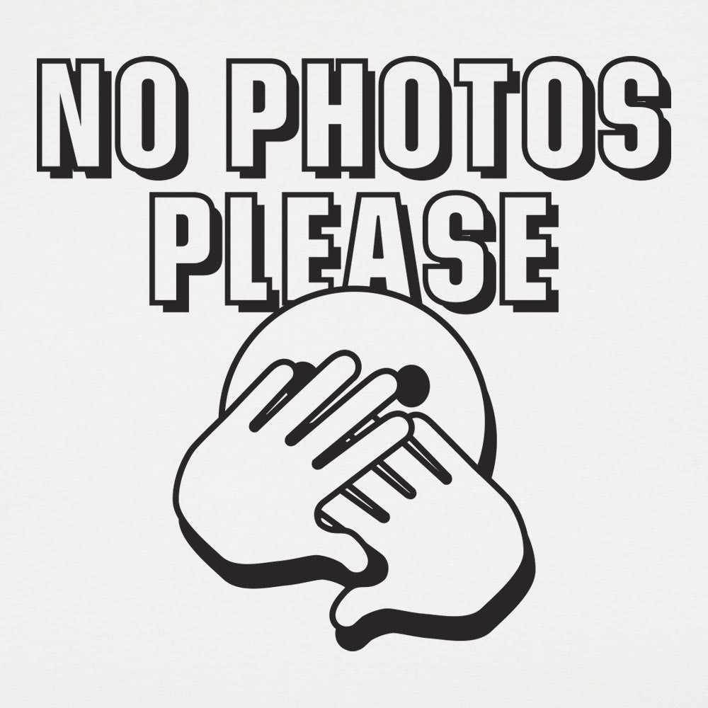 No Photos Please - 6DollarShirts