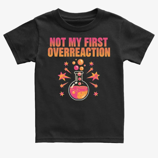 Not My First Overreaction-Kids T-Shirt-Black